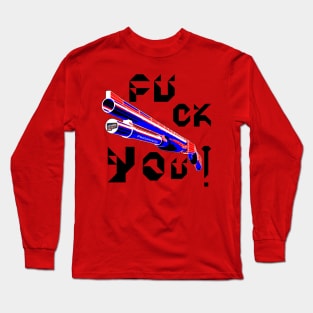 Fuck You, v. Black Text Long Sleeve T-Shirt